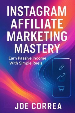 Instagram Affiliate Marketing Mastery - Correa, Joe