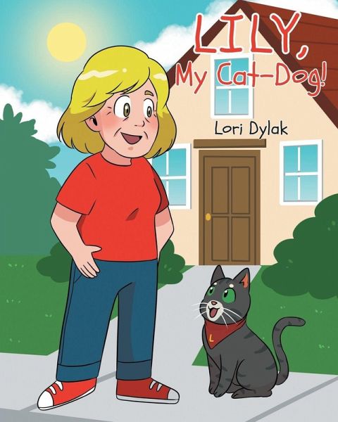 Lily, My Cat-Dog! Lily, My Cat-Dog!