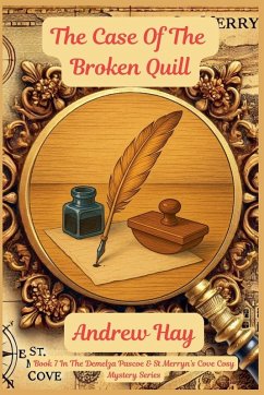 The Case Of The Broken Quill - Hay, Andrew The Case Of The Broken Quill - Hay, Andrew