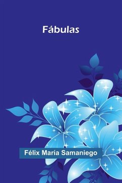 Fábulas - María Samaniego, Félix