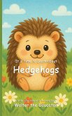 It's Time to Learn about Hedgehogs It's Time to Learn about Hedgehogs