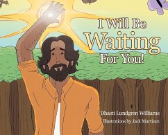 I Will Be Waiting For You! - Williams, Dhasti Lundgren