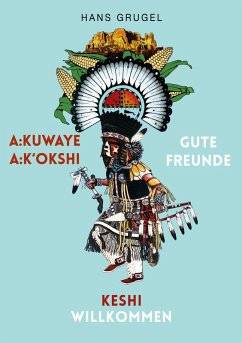 A:kuwaye A:k'okshi - Gute Freunde: Keshi - Willkommen A:kuwaye A:k'okshi - Gute Freunde: Keshi - Willkommen
