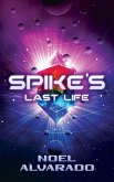 Spike's Last Life Spike's Last Life