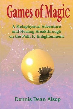 Games of Magic - Alsop, Dennis Dean Games of Magic - Alsop, Dennis Dean