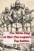 The White Kepi at War The White Kepi at War