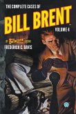 The Complete Cases of Bill Brent, Volume 4