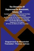 The Chronicles Of Enguerrand De Monstrelet, Vol. 09