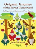 Origami Gnomes of the Forest Wonderland Origami Gnomes of the Forest Wonderland