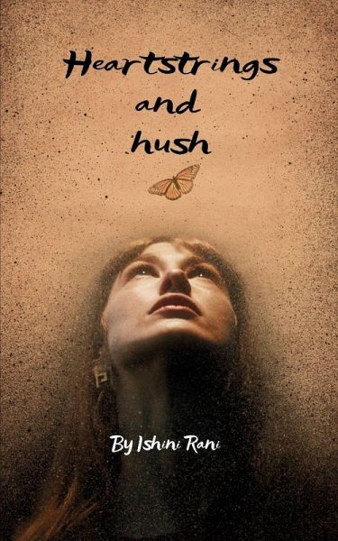 Heartstrings and Hush Stories my silence tried to tell Heartstrings and Hush Stories my silence tried to tell