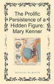 The Prolific Persistence of a Hidden Figure The Prolific Persistence of a Hidden Figure