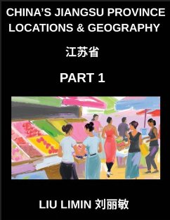 Cover China's Jiangsu Province Locations & Geography (Part 1)- Master Chinese Characters, Pinyin & English for Jiangsu Addresses, Names, and HSK Prep