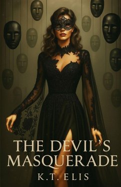 The Devil's Masquerade - Elis, K. T