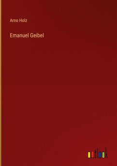 Emanuel Geibel - Holz, Arno