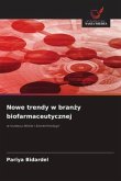 Nowe trendy w bran¿y biofarmaceutycznej
