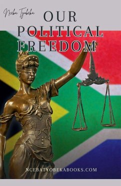 Our Political Freedom - Tyobeka, Nceba Oscar