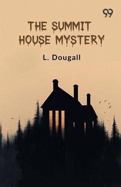 The Summit House Mystery - Dougall, L.