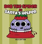 Bob the Spider as Santa's Helper Bob the Spider as Santa's Helper