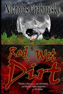 Red Wet Dirt - Grabowsky, Nicholas Red Wet Dirt - Grabowsky, Nicholas