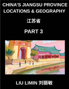 Cover China's Jiangsu Province Locations & Geography (Part 3)- Chinese Characters, Pinyin & English Decode Jiangsu Addresses, Surnames, and Mandarin (HSK Guide)