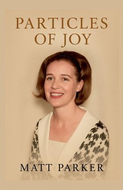 Particles of Joy - Parker, Matt