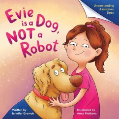 Evie is a Dog, NOT a Robot - Gravrok, Jennifer