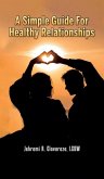 A Simple Guide For Healthy Relationships