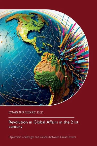 Revolution in Global Affairs in the 21st century, Diplomatic Challenges and Clashes between Great Powers
