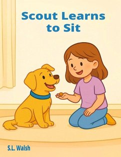 Scout Learns to Sit - Walsh, S. L. Scout Learns to Sit - Walsh, S. L.