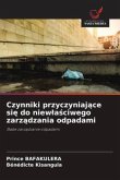 Czynniki przyczyniaj¿ce si¿ do niew¿a¿ciwego zarz¿dzania odpadami