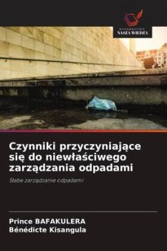 Cover Czynniki przyczyniaj¿ce si¿ do niew¿a¿ciwego zarz¿dzania odpadami