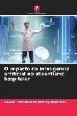 O impacto da inteligência artificial no absentismo hospitalar