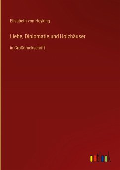 Cover Liebe, Diplomatie und Holzhäuser