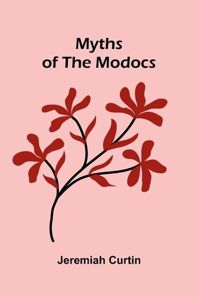 Myths Of The Modocs Myths Of The Modocs