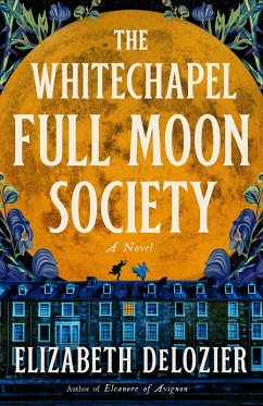 The Whitechapel Full Moon Society - Delozier, Elizabeth