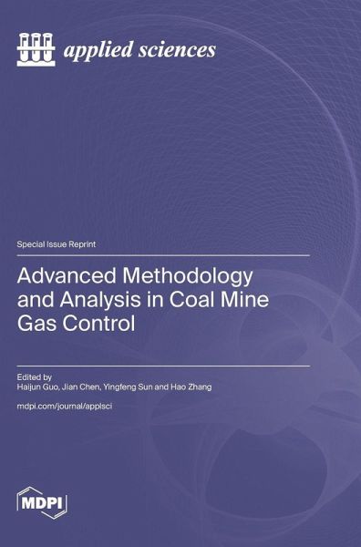 Advanced Methodology and Analysis in Coal Mine Gas Control Advanced Methodology and Analysis in Coal Mine Gas Control