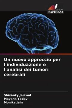Cover Un nuovo approccio per l'individuazione e l'analisi dei tumori cerebrali