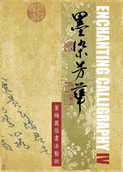 Cover Enchanting Calligraphy IV《墨染芳華 - 董楊麗蓉書法藝術 4 》