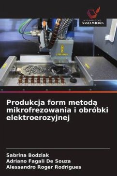 Cover Produkcja form metod¿ mikrofrezowania i obróbki elektroerozyjnej