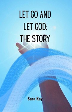 Let Go and Let God - Kay, Sara