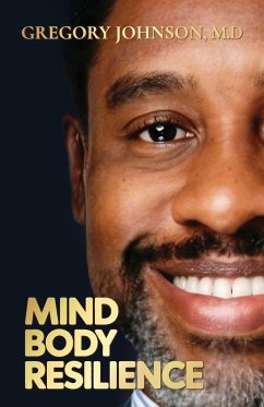 Mind, Body, Resilience - Johnson, Gregory