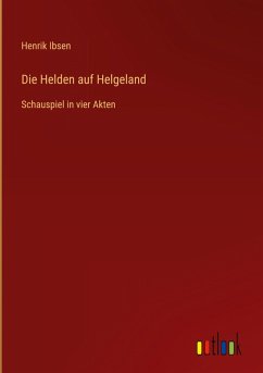 Die Helden auf Helgeland - Ibsen, Henrik