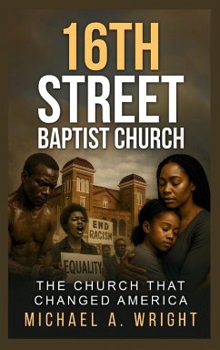 16th Street Baptist Church - A. Wright, Michael 16th Street Baptist Church - A. Wright, Michael