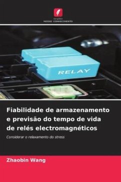 Cover Fiabilidade de armazenamento e previsão do tempo de vida de relés electromagnéticos