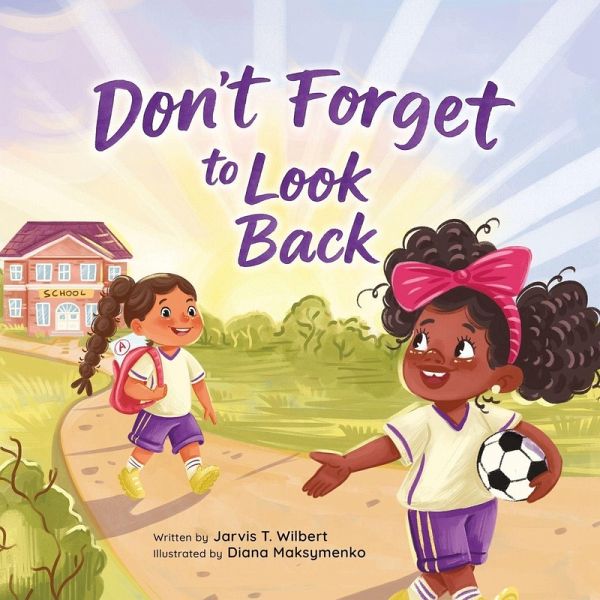 Don't Forget to Look Back Don't Forget to Look Back