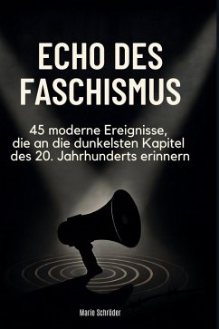 Echo des Faschismus - Schröder, Marie Echo des Faschismus - Schröder, Marie