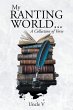 My Ranting World... A Collection of... - Bild 1