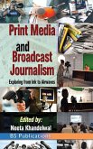 Print Media and Broadcast Journalism