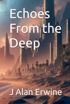 Echoes From the Deep - Erwine, J Alan