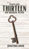 Thirteen and Drinking Blood- Ancient Love (Volume 1)